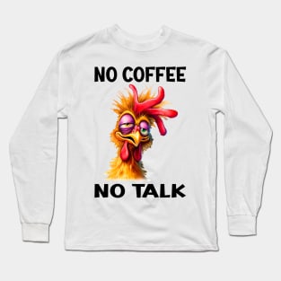 no coffee no talk Long Sleeve T-Shirt